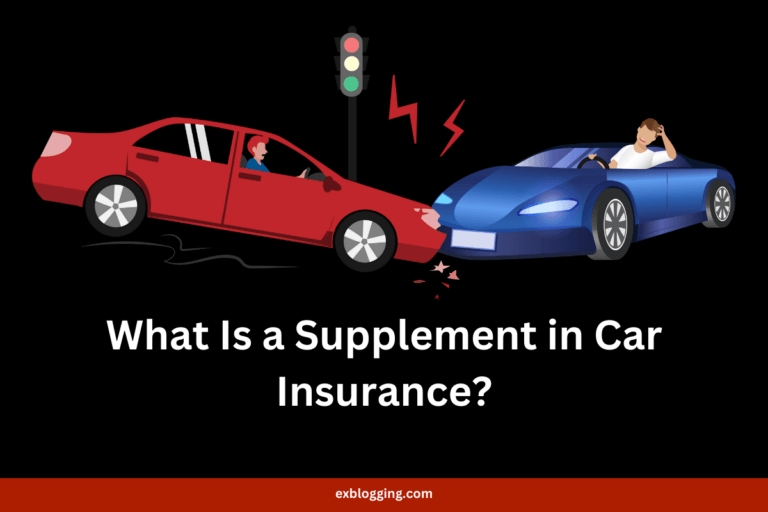 What Is a Supplement in Car Insurance?