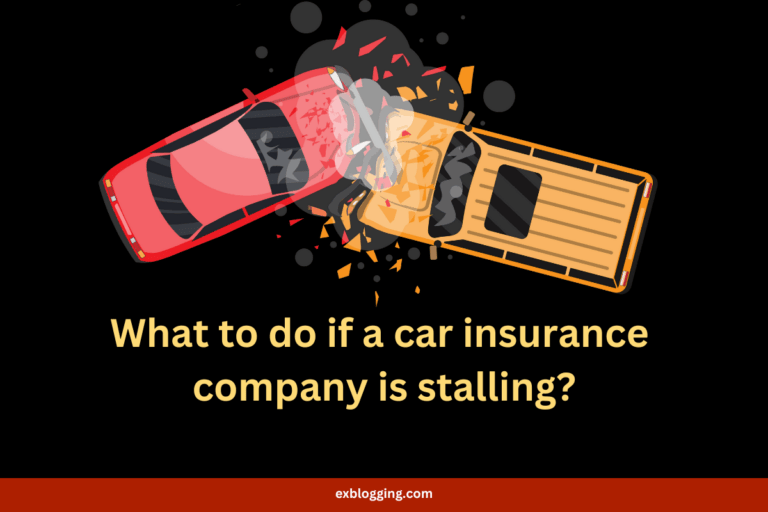 What to do if a car insurance company is stalling?