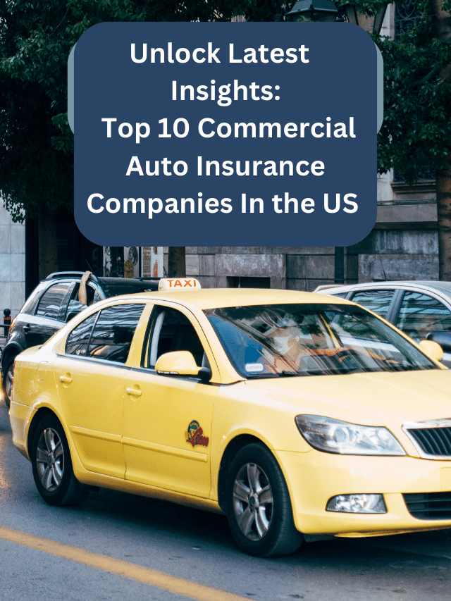 Top 10 Commercial Auto Insurance Companies In the US